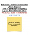 Interprete-de-chino-español-Agente-de-compras-en-China-Feria-De-Cantón-Guangzhou-WhatsApp-0086-18664513735